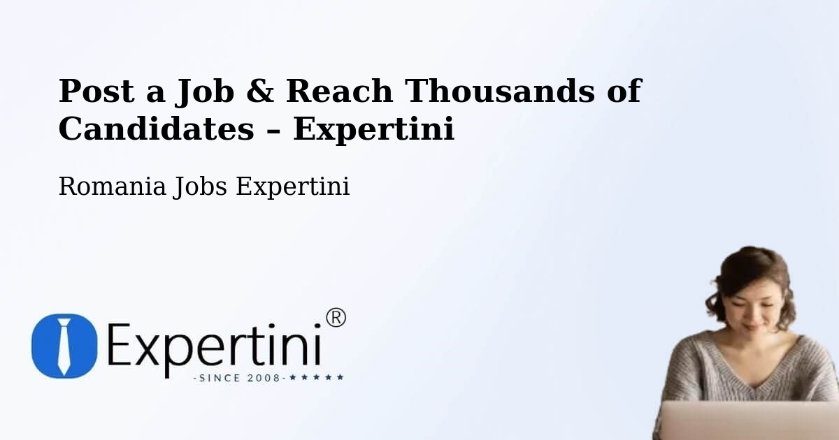 Post a Job in Vadu Roșca – Hire the Right Talent - Vadu Roșca, Romania Jobs Expertini
