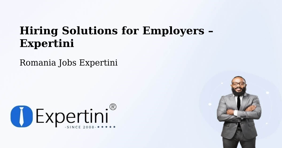 Hiring Solutions for Employers in Vadu Roșca - Vadu Roșca, Romania Jobs Expertini