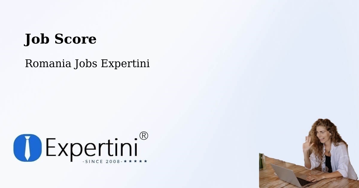 Job Score & Job Description Score Tool – Vadu Roșca - Romania Jobs Expertini